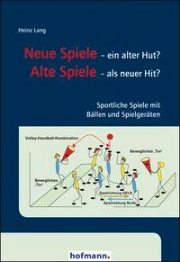 Cover: 9783778087404 | Neue Spiele - Ein alter Hut?/Alte Spiele - als neuer Hit? | Heinz Lang