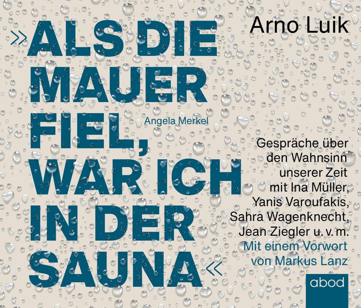 Cover: 9783954718658 | Als die Mauer fiel, war ich in der Sauna, Audio-CD | Arno Luik | CD