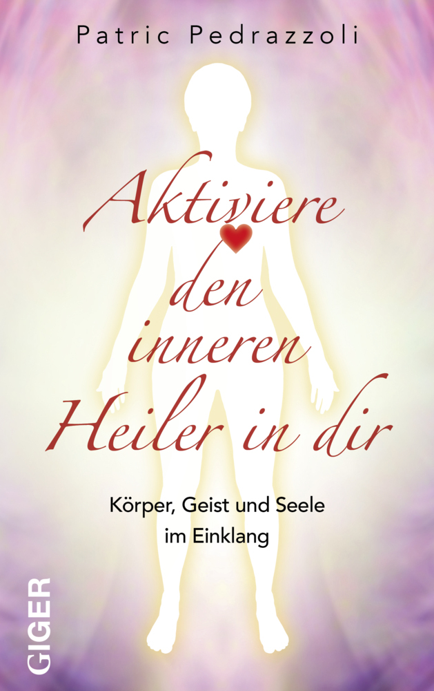 Cover: 9783039330324 | Aktiviere den inneren Heiler in Dir | Patric Pedrazzoli | Buch | 2021