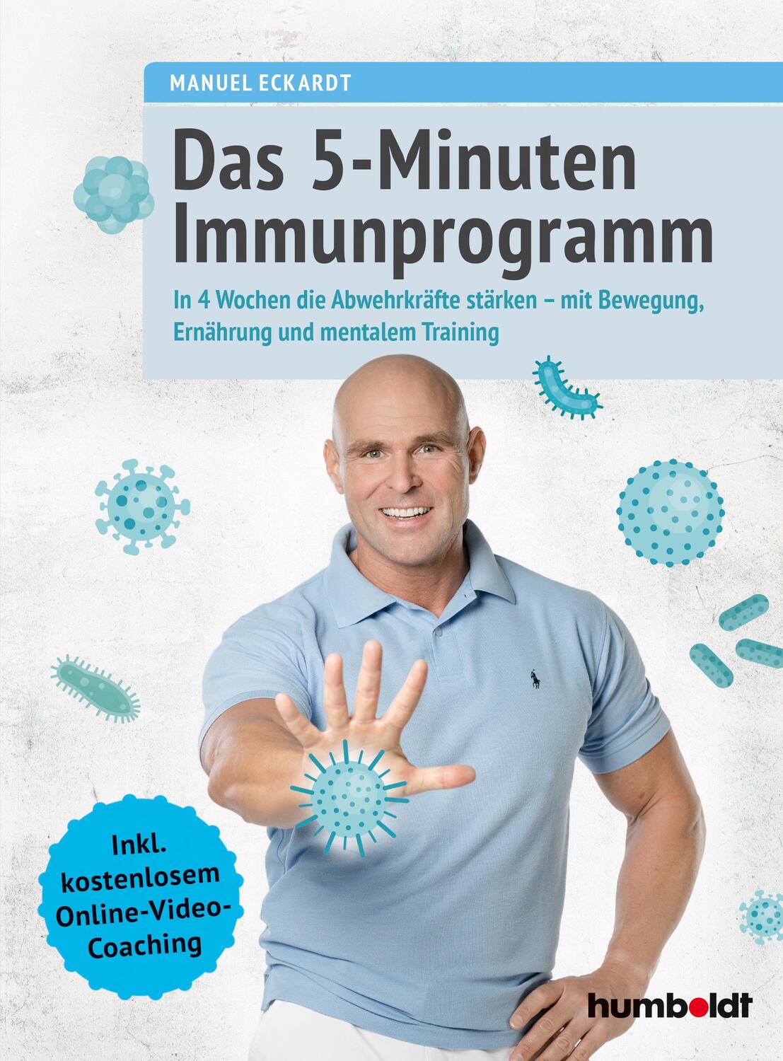 Cover: 9783842630611 | Das 5-Minuten-Immunprogramm | Manuel Eckardt | Taschenbuch | 188 S.