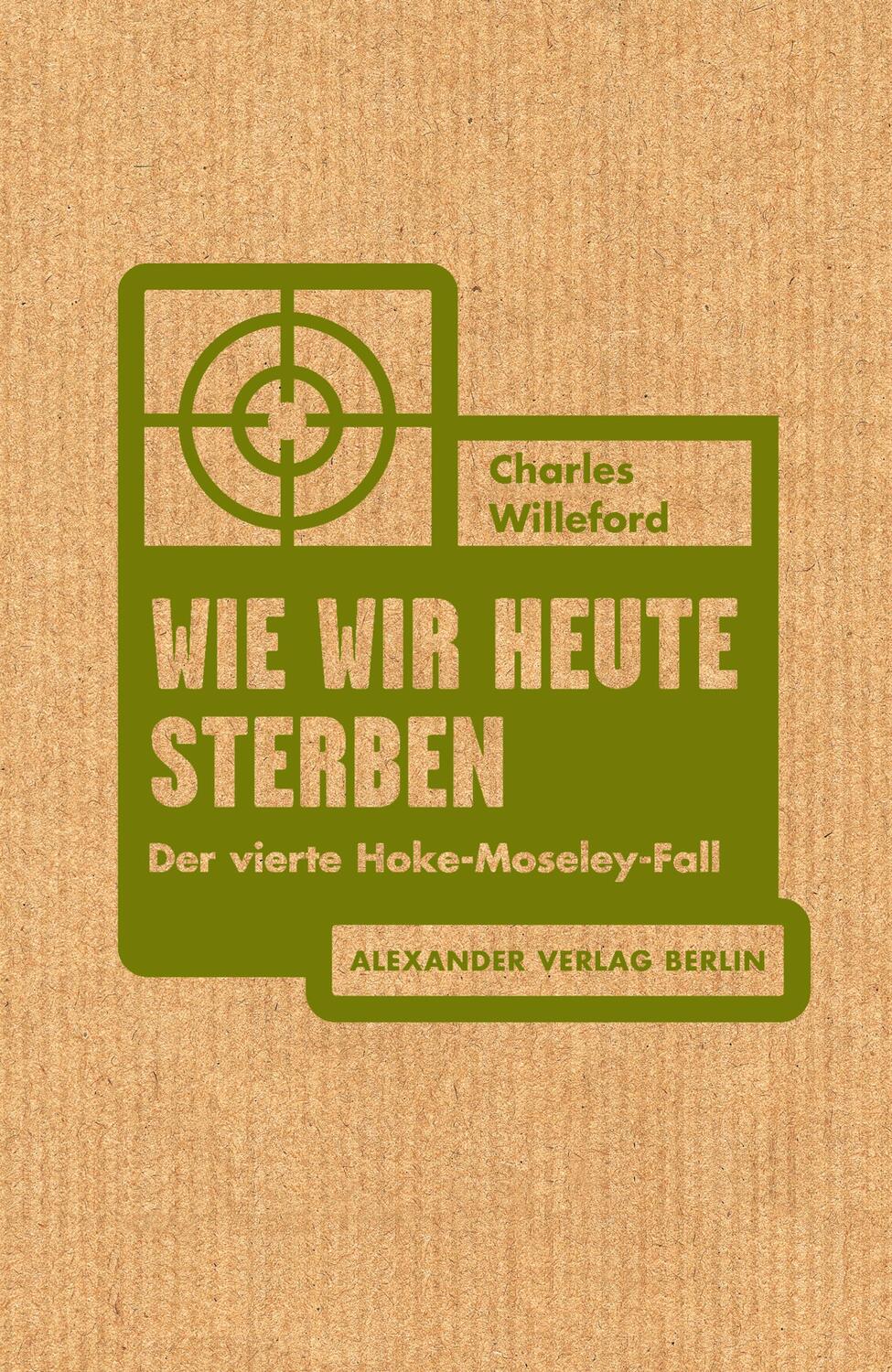 Cover: 9783895814242 | Wie wir heute sterben | Der vierte Hoke-Moseley-Fall | Willeford