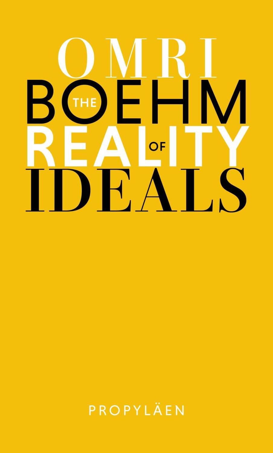 Cover: 9783549110065 | The Reality of Ideals | Three speeches for utopia | Omri Boehm | Buch