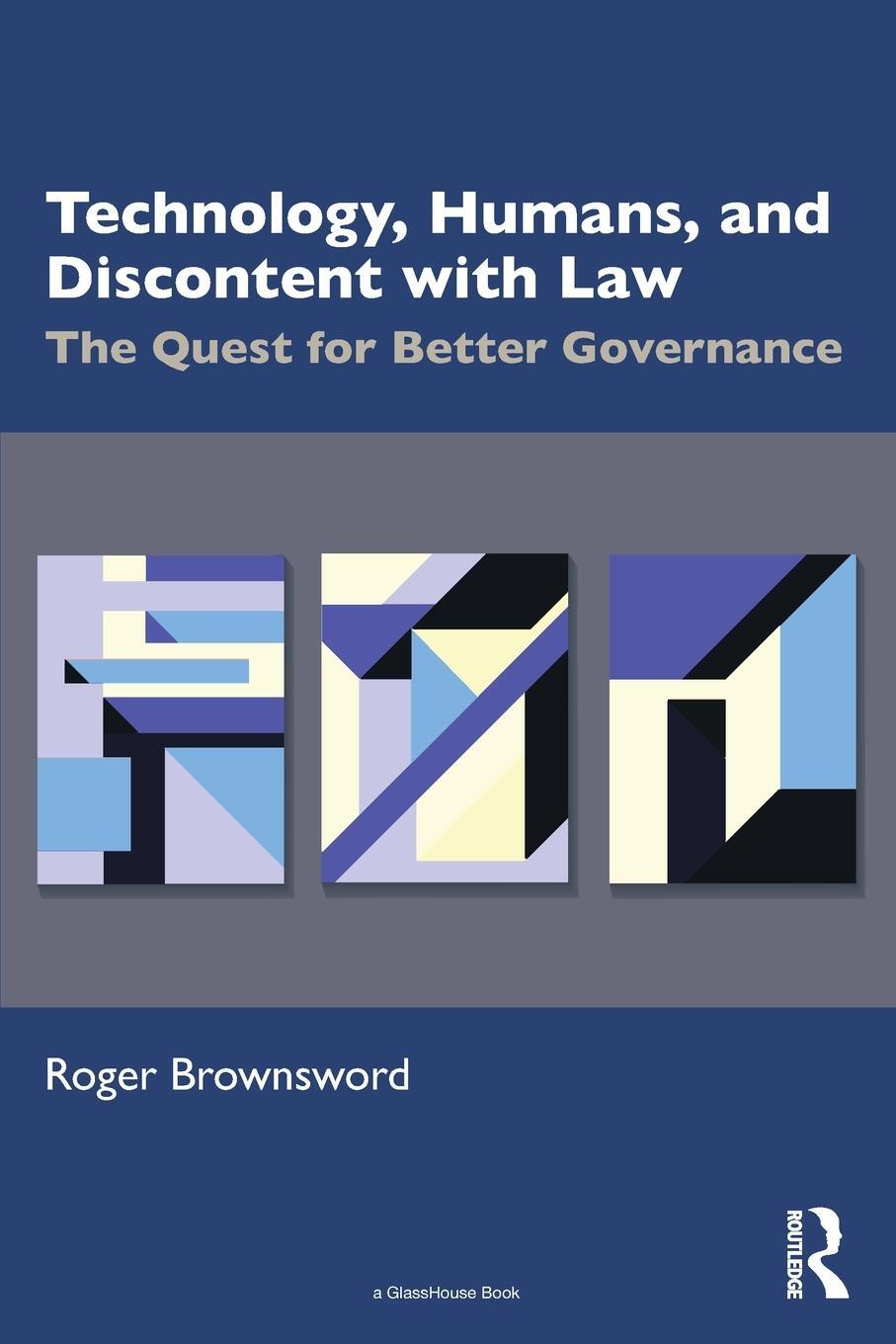 Cover: 9781032576756 | Technology, Humans, and Discontent with Law | Roger Brownsword | Buch