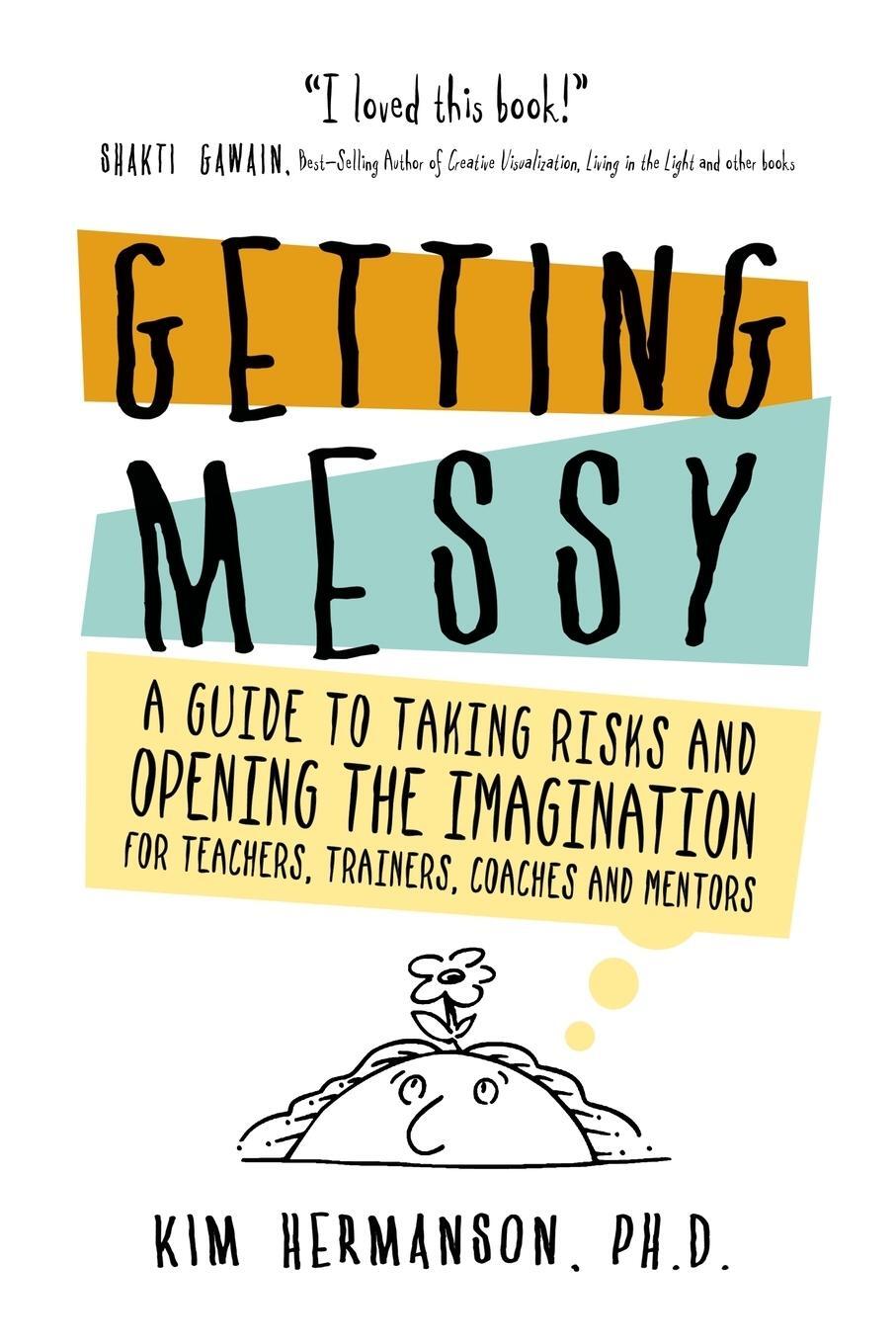 Cover: 9780578011905 | Getting Messy | Kim Hermanson Ph. D. | Taschenbuch | Paperback | 2009