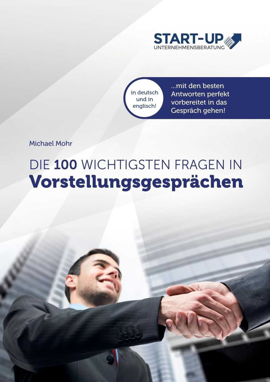 Cover: 9783738658675 | Die 100 wichtigsten Fragen in Vorstellungsgesprächen | Michael Mohr