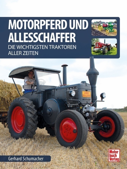 Cover: 9783613042872 | Motorpferd und Allesschaffer | Die wichtigsten Traktoren aller Zeiten