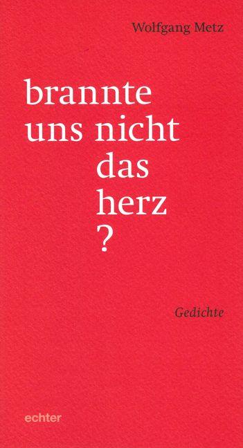 Cover: 9783429044114 | brannte uns nicht das herz? | Wolfgang Metz | Taschenbuch | 96 S.