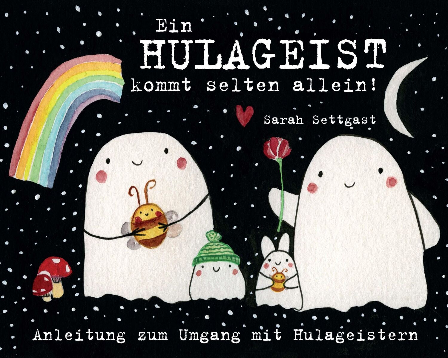 Cover: 9783947979097 | Ein Hulageist kommt selten allein! | Sarah Settgast | Buch | 24 S.