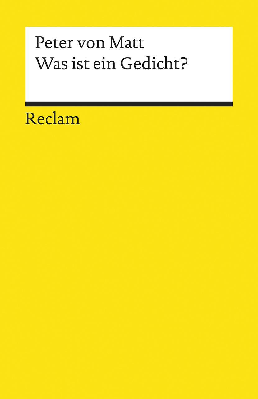 Cover: 9783150194447 | Was ist ein Gedicht? | Peter von Matt | Taschenbuch | Deutsch | 2017