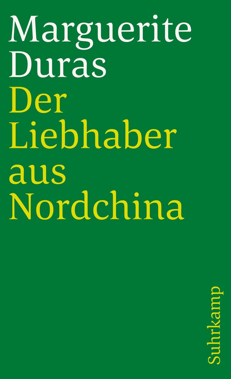 Cover: 9783518388846 | Der Liebhaber aus Nordchina | Marguerite Duras | Taschenbuch | 218 S.