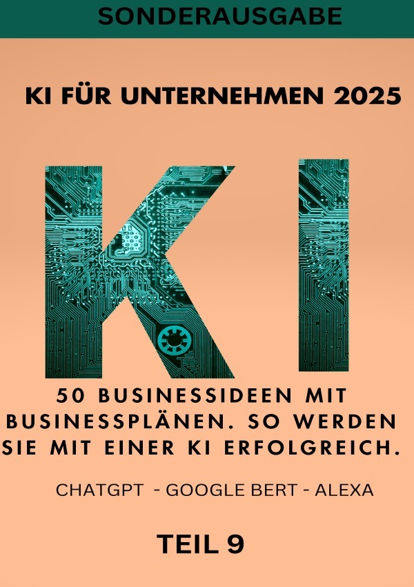 Cover: 9783759824042 | KI FÜR UNTERNEHMEN 2025 50 Businessideen mit Businessplänen. So...