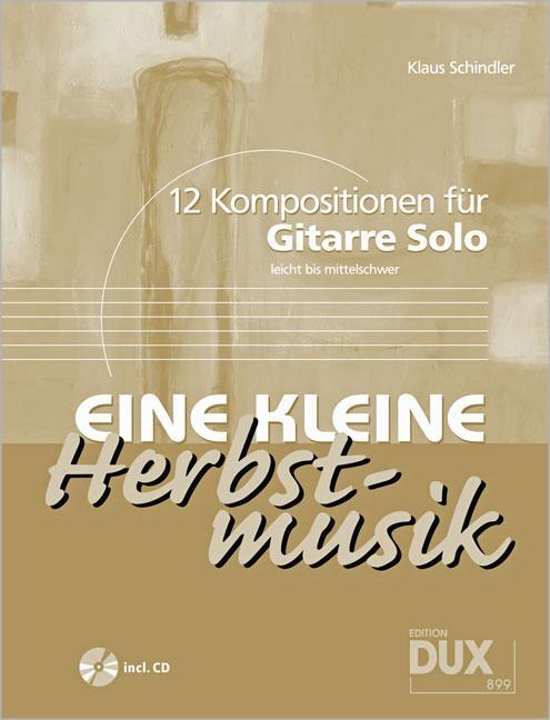 Cover: 9783868490053 | Eine kleine Herbstmusik | 12 Kompositionen für Gitarre Solo | 32 S.