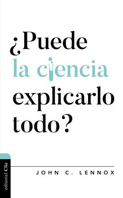 Cover: 9788418204005 | ¿Puede La Ciencia Explicarlo Todo? | John C Lennox | Taschenbuch