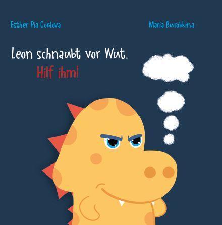 Cover: 9783855805587 | Leon schnaubt vor Wut. Hilf ihm! | Esther Pia Cordova | Buch | 32 S.