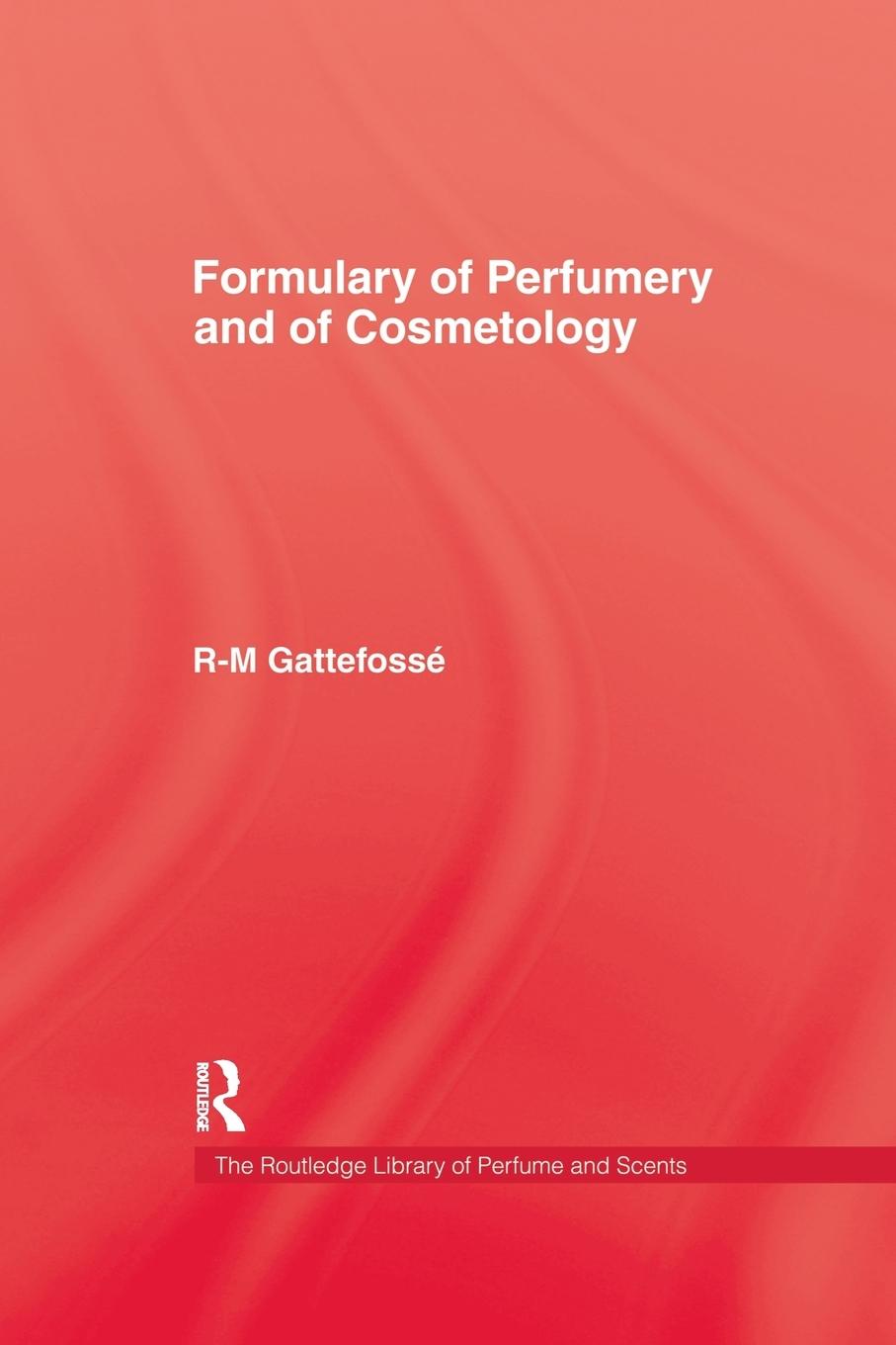 Cover: 9781138974555 | Formulary Of Perfumery | R-M Gattefosse | Taschenbuch | Paperback