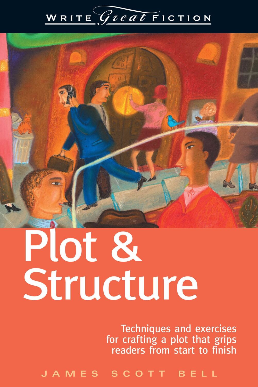 Cover: 9781582972947 | Plot &amp; Structure | James Scott Bell | Taschenbuch | Englisch | 2004