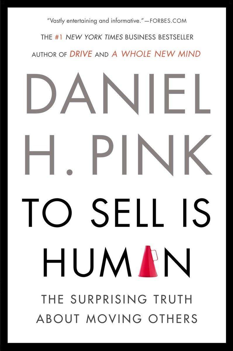 Cover: 9781594631900 | To Sell Is Human | The Surprising Truth About Moving Others | Pink