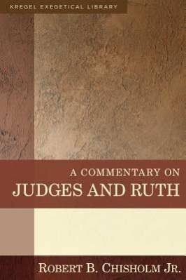 Cover: 9780825425561 | A Commentary on Judges and Ruth | Robert B Chisholm | Buch | Englisch