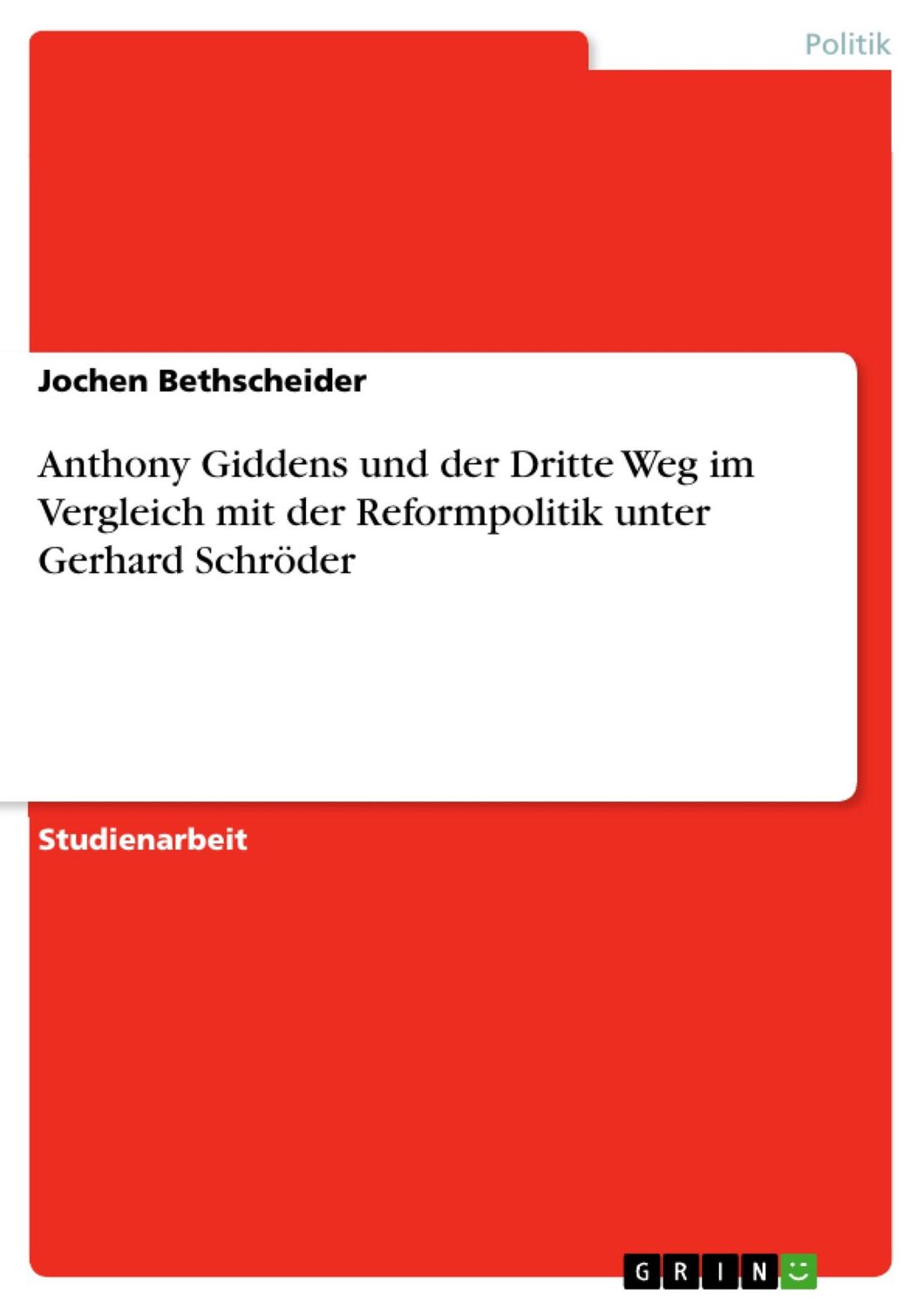 Cover: 9783668716223 | Anthony Giddens und der Dritte Weg im Vergleich mit der...