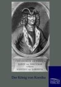 Cover: 9783861957102 | Der König von Korsika und der Freiheitskampf der Korsen | Engelhardt