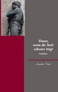 Cover: 9783842375468 | Trauer, wenn die Seele schwarz trägt | Gedichte | Angelika Wolf | Buch