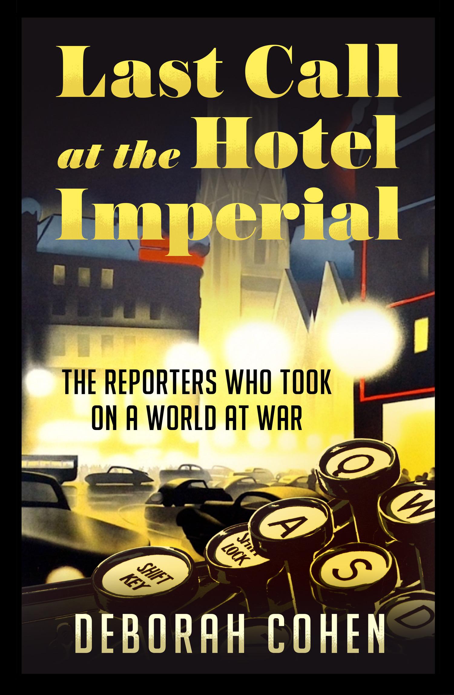 Cover: 9780008305864 | Last Call at the Hotel Imperial | Deborah Cohen | Buch | Englisch