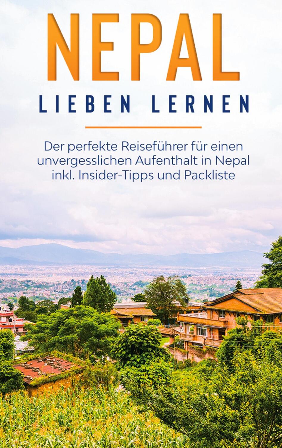 Cover: 9783750498051 | Nepal lieben lernen: Der perfekte Reiseführer für einen...