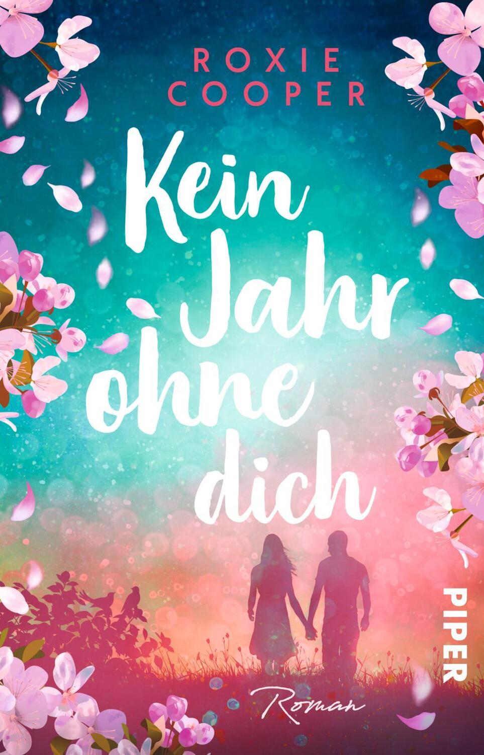 Cover: 9783492318334 | Kein Jahr ohne dich | Roxie Cooper | Taschenbuch | 384 S. | Deutsch