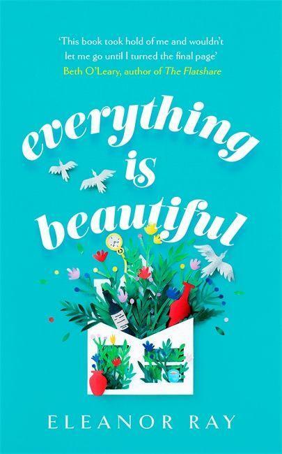 Cover: 9780349427430 | Everything is Beautiful: 'the most uplifting book of the year' Good...