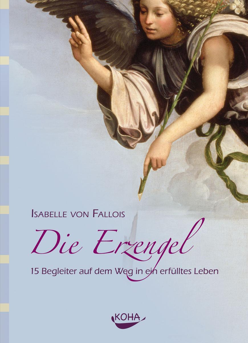 Cover: 9783867280815 | Die Erzengel | 15 Begleiter auf dem Weg in ein erfülltes Leben | Buch