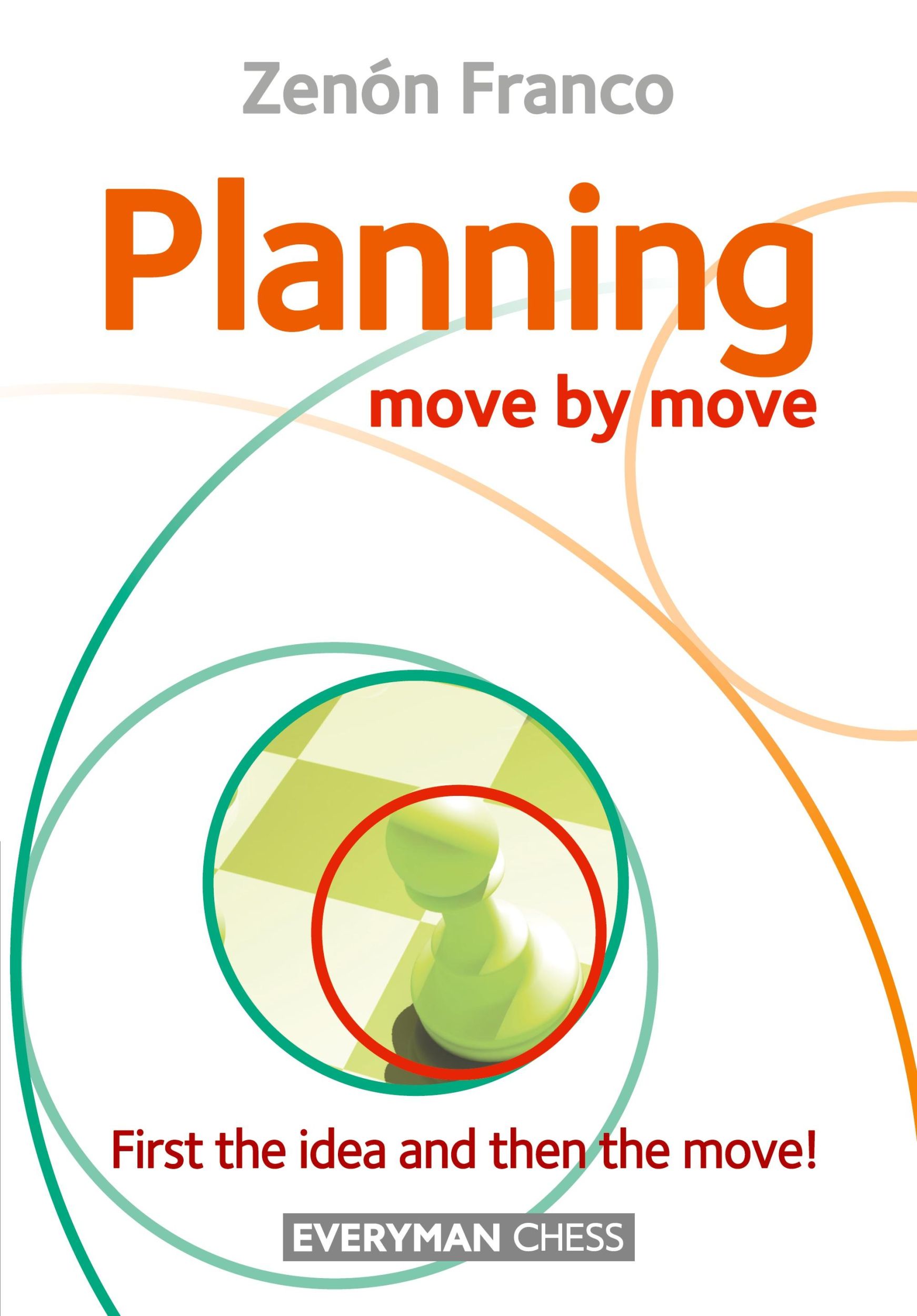 Cover: 9781781945377 | Planning | Move by Move - First the idea and then the move! | Franco