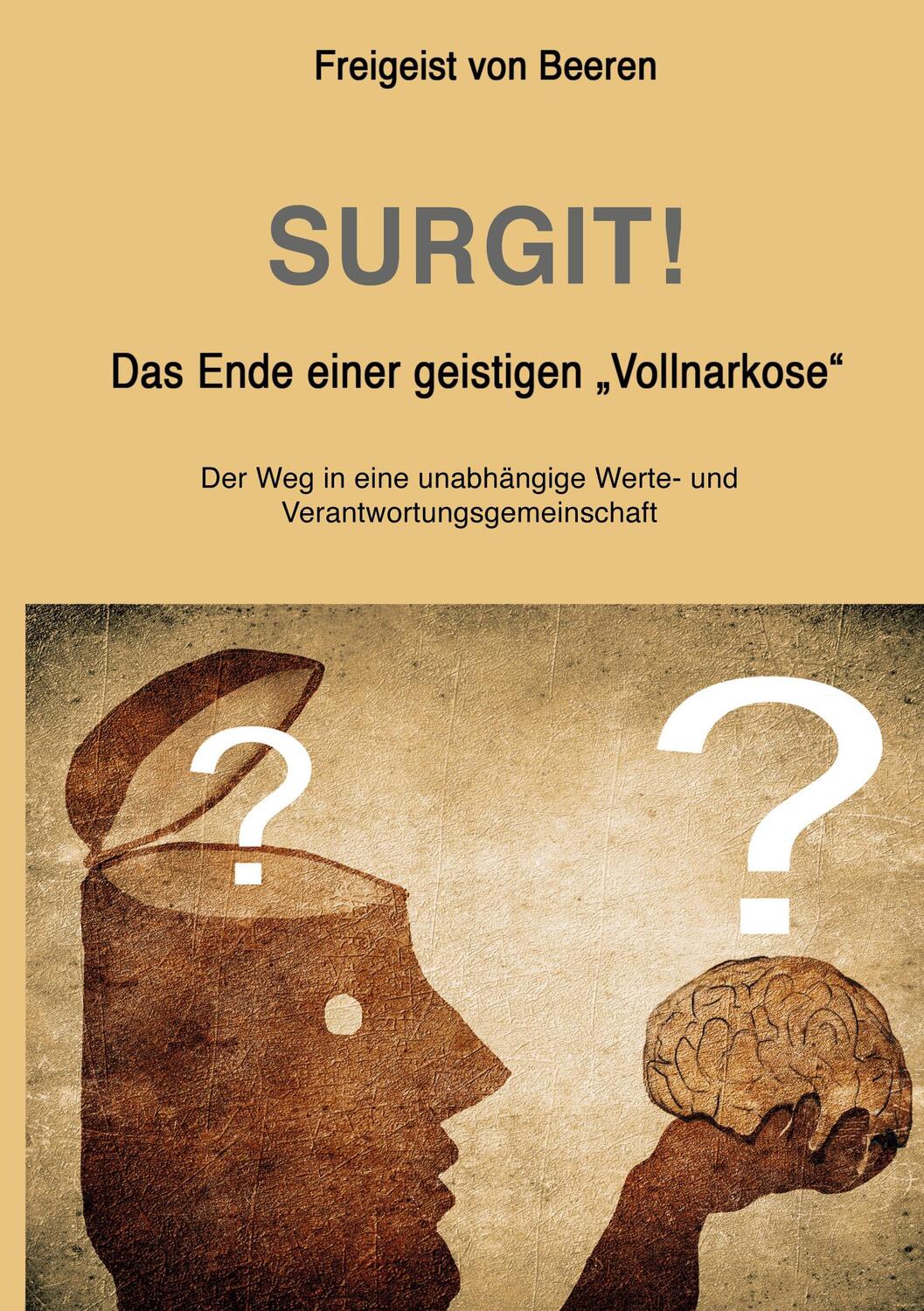 Cover: 9783347075054 | SURGIT! Das Ende einer geistigen "Vollnarkose" | Freigeist von Beeren