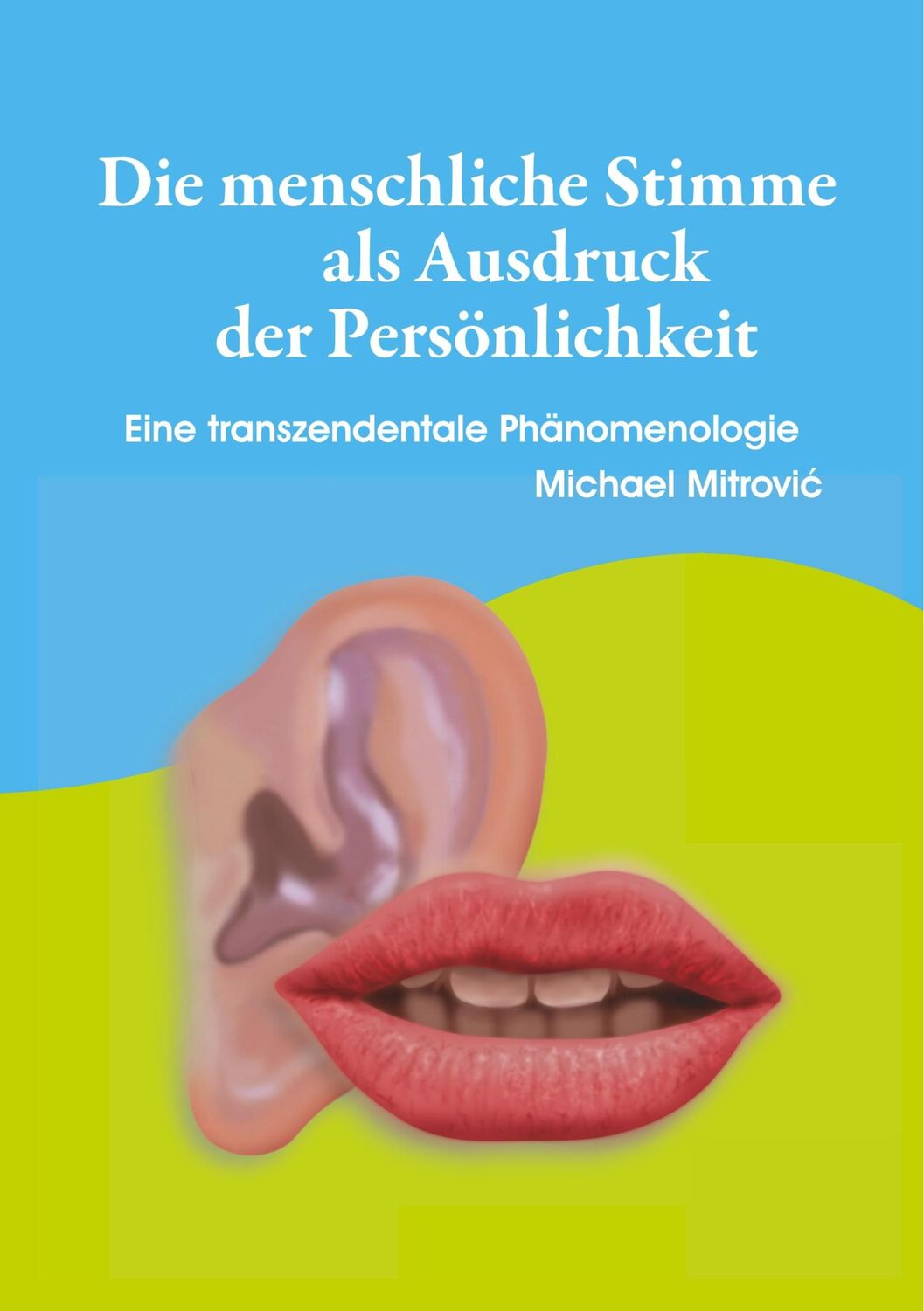 Cover: 9783749484850 | Die menschliche Stimme als Ausdruck der Persönlichkeit | Mitrovic