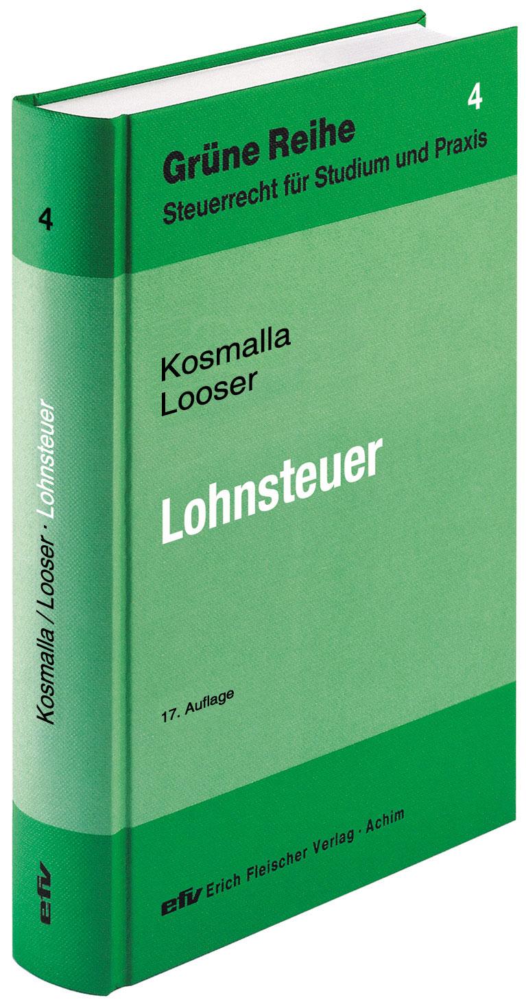 Cover: 9783816810476 | Lohnsteuer | Michael Kosmalla (u. a.) | Buch | Grüne Reihe | 678 S.