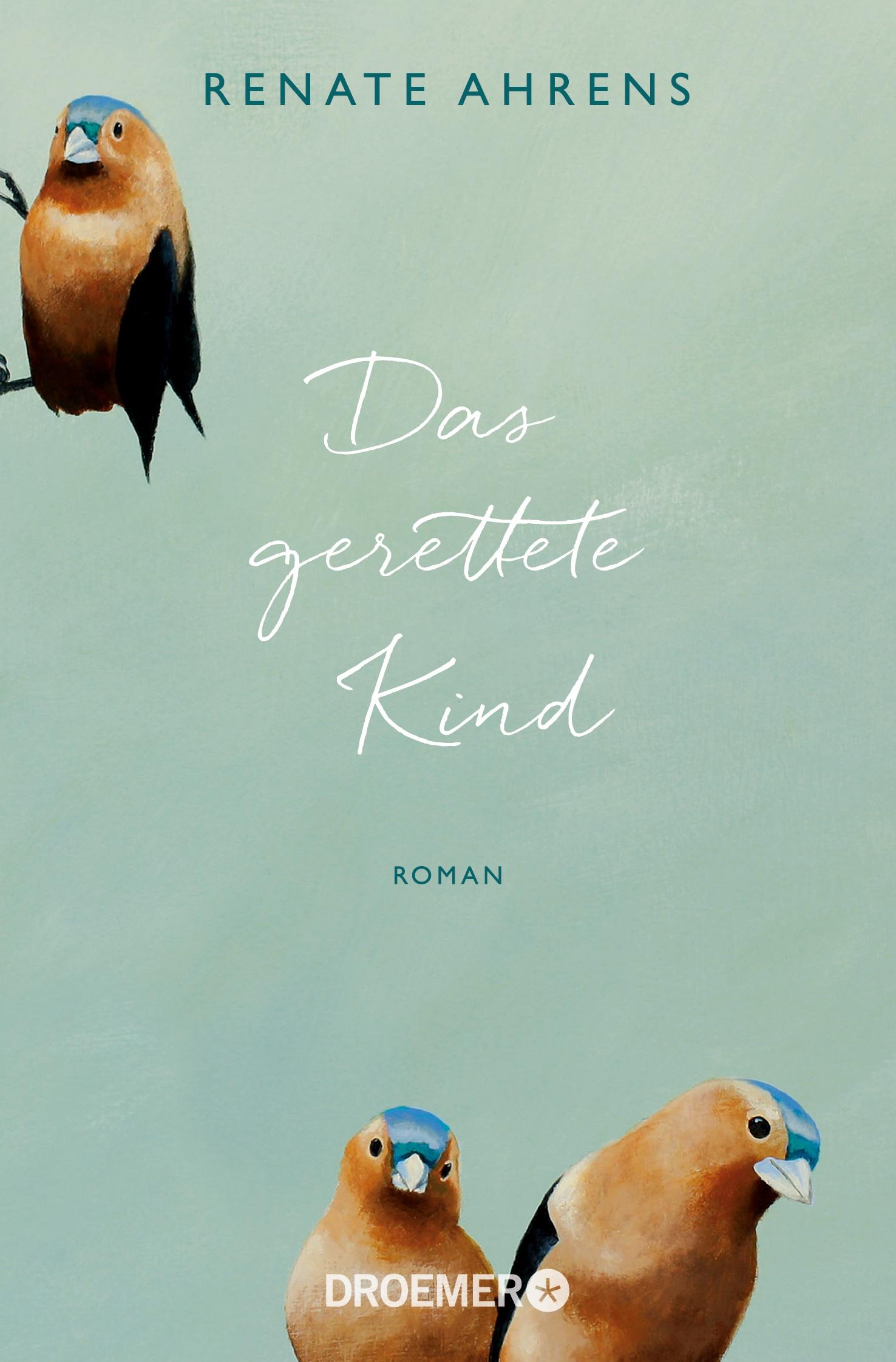 Cover: 9783426305836 | Das gerettete Kind | Roman | Renate Ahrens | Taschenbuch | 352 S.