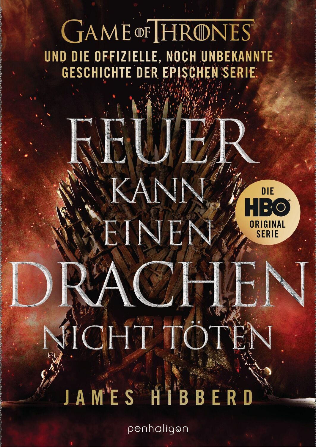 Cover: 9783764532543 | Feuer kann einen Drachen nicht töten | James Hibberd | Buch | 464 S.