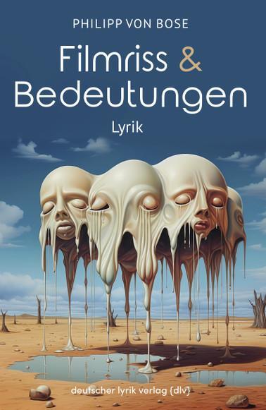 Cover: 9783842249318 | Filmriss &amp; Bedeutungen | Lyrik | Philipp von Bose | Taschenbuch | 2024