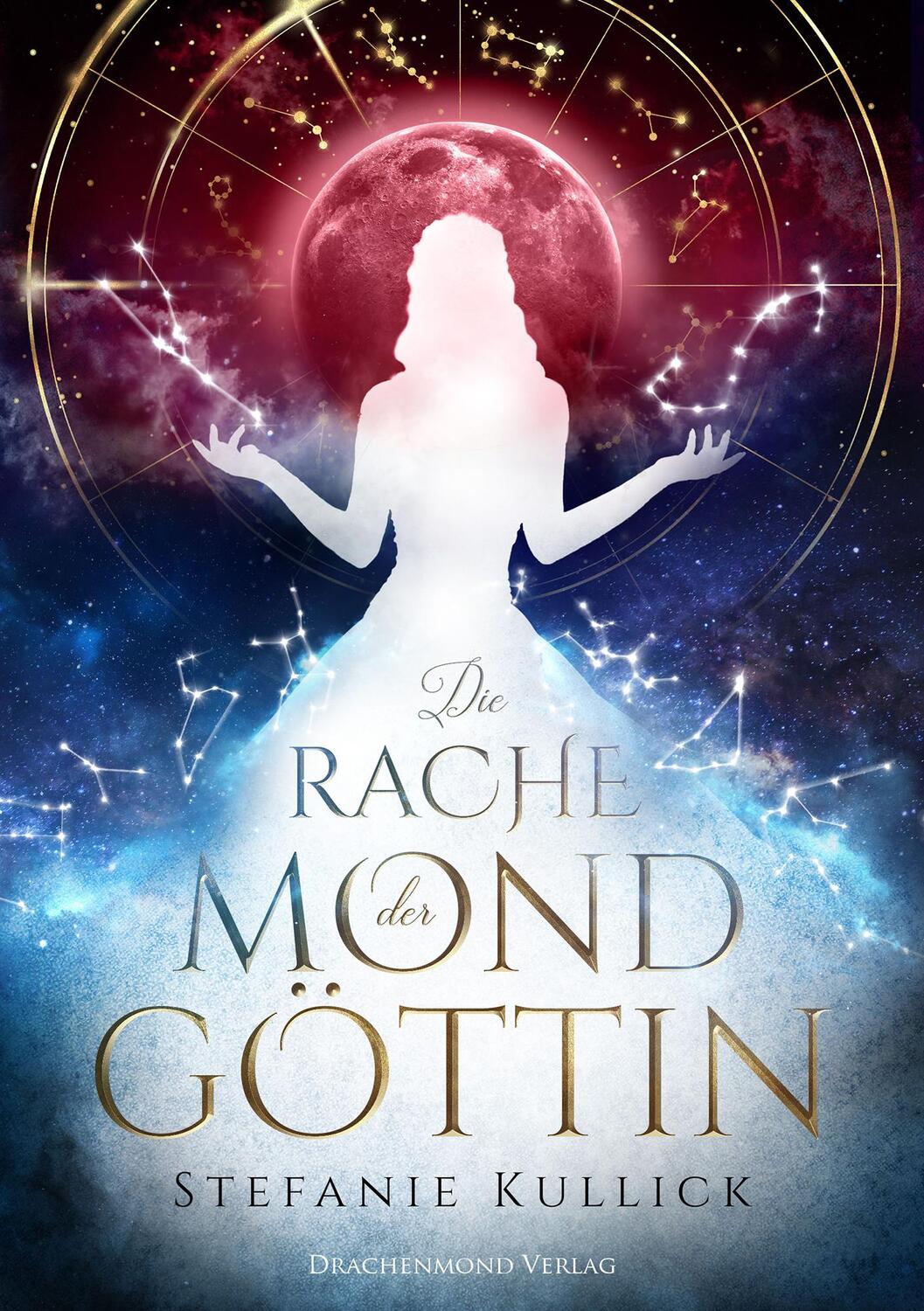 Cover: 9783959917001 | Die Rache der Mondgöttin | Stefanie Kullick | Taschenbuch | Deutsch