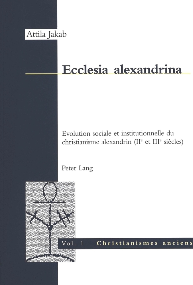 Cover: 9783039100972 | Ecclesia alexandrina | Attila Jakab (u. a.) | Taschenbuch | Peter Lang