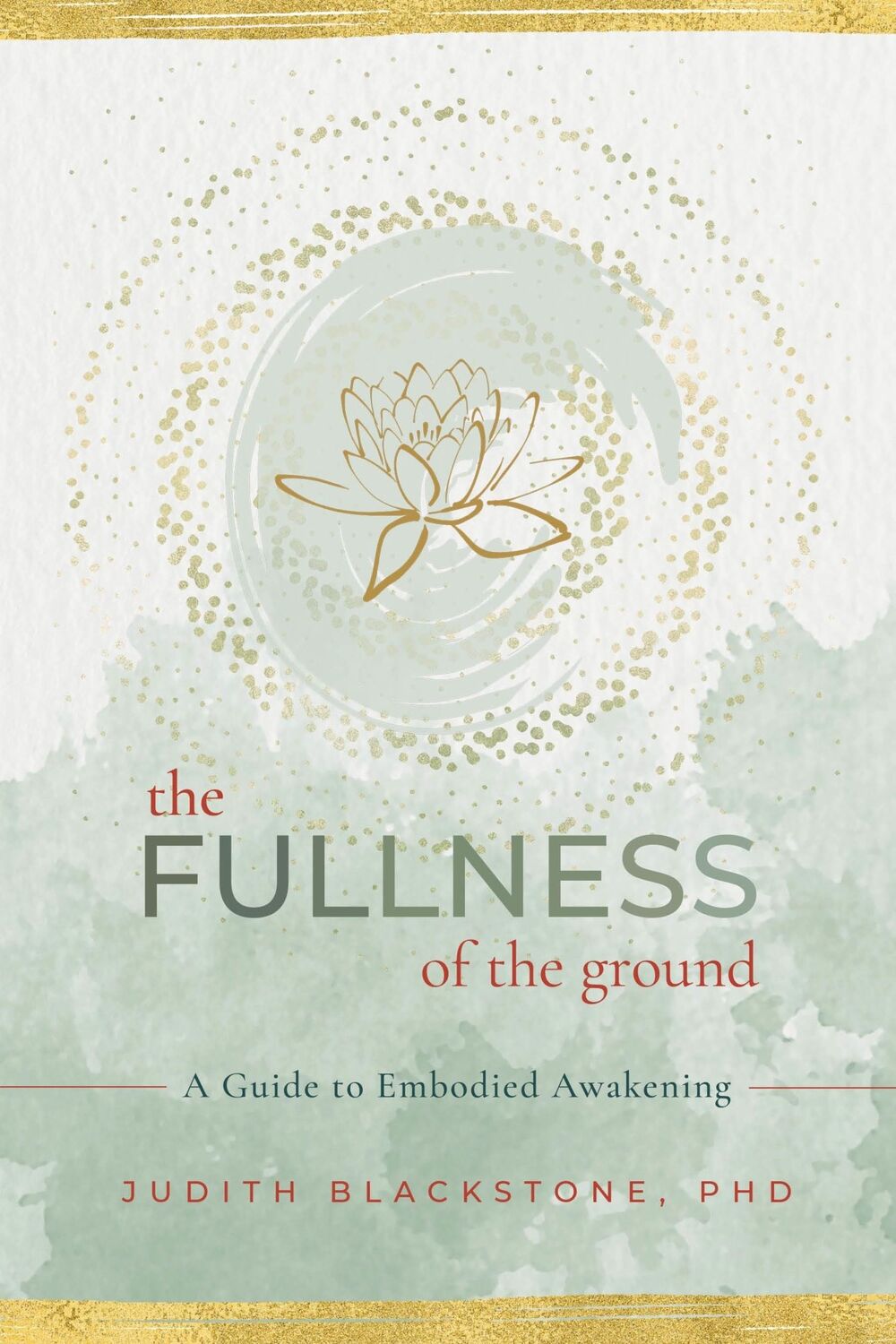 Cover: 9781649630445 | The Fullness of the Ground | A Guide to Embodied Awakening | Buch