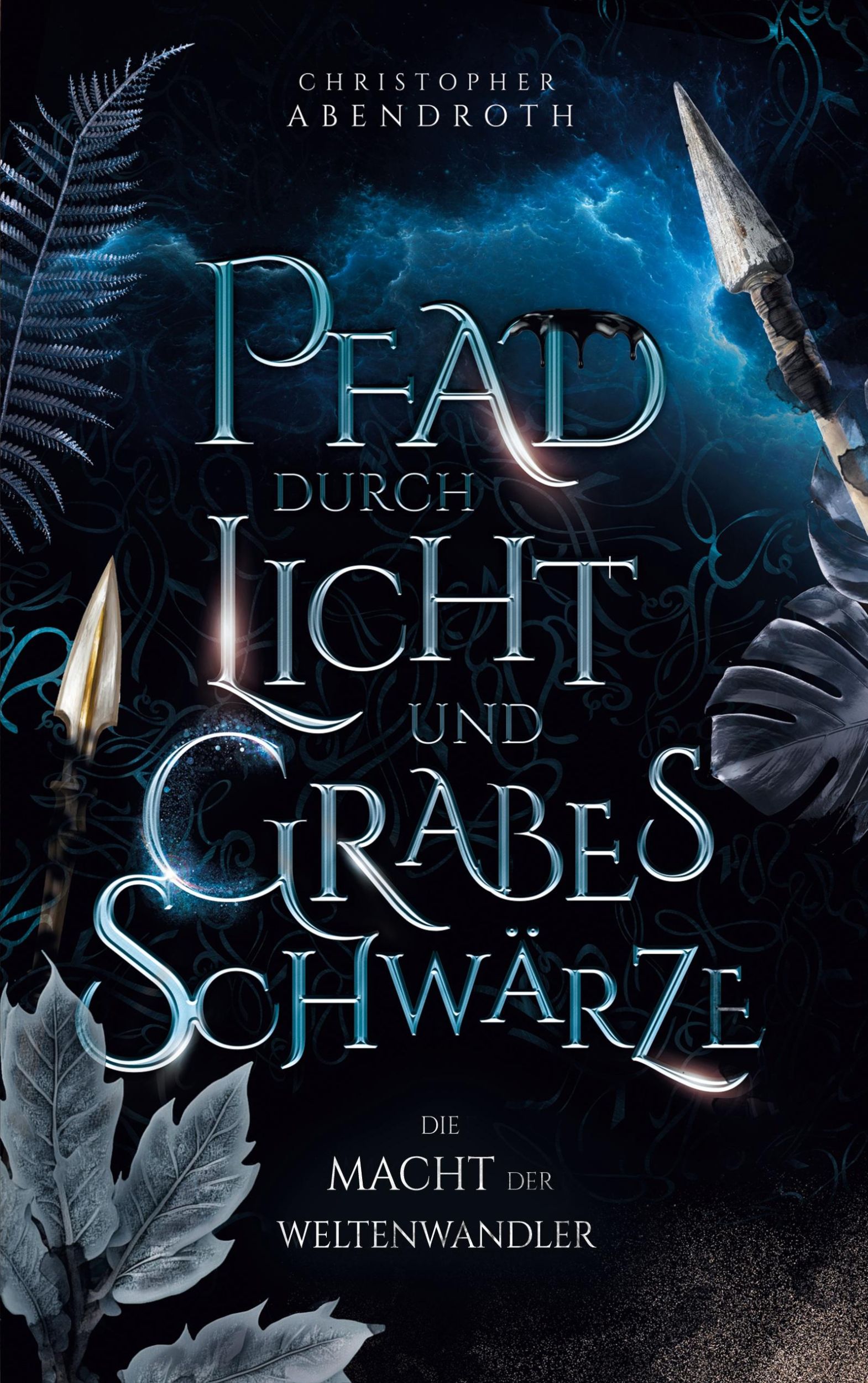 Cover: 9783759729613 | Pfad durch Licht und Grabesschwärze | Die Macht der Weltenwandler 4