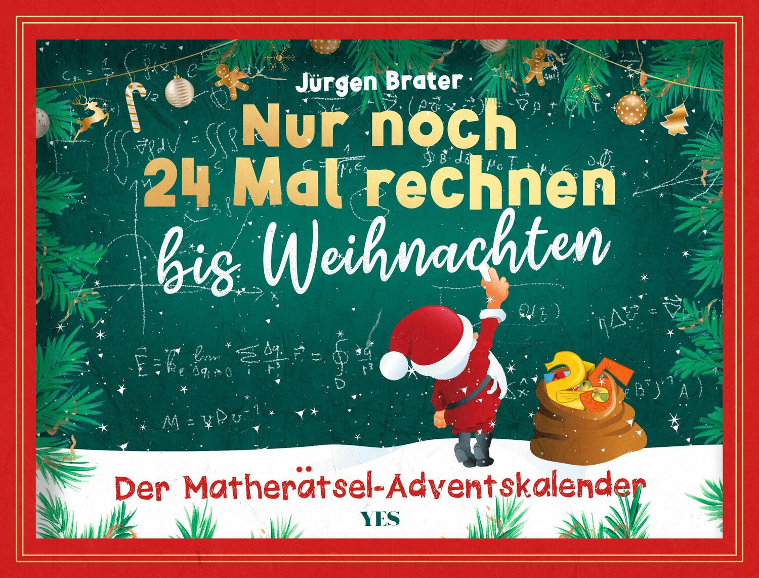 Cover: 9783969053522 | Nur noch 24 Mal rechnen bis Weihnachten | Jürgen Brater | Buch | 2024