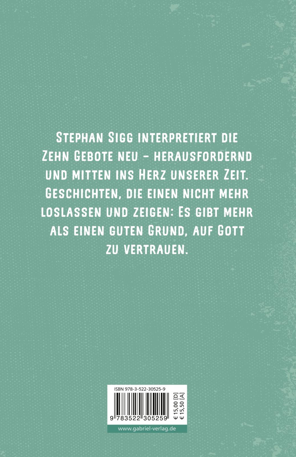 Rückseite: 9783522305259 | Zehn gute Gründe für Gott | Die Zehn Gebote in unserer Zeit | Sigg