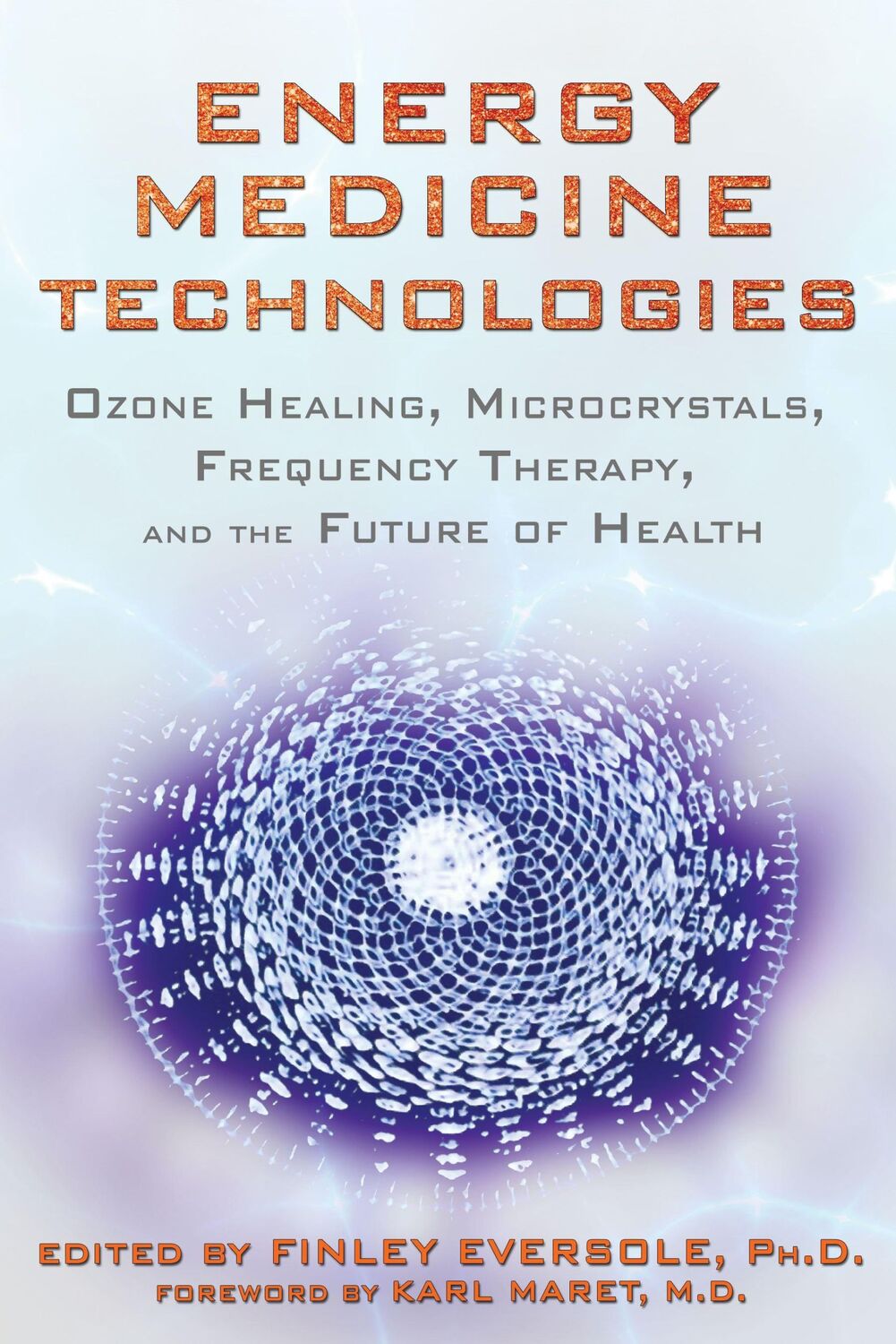 Cover: 9781620551028 | Energy Medicine Technologies | Finley Eversole | Taschenbuch | 2013