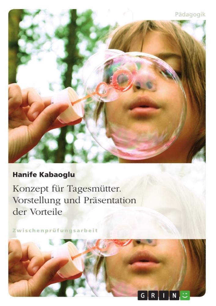 Cover: 9783656187240 | Konzept für Tagesmütter. Vorstellung und Präsentation der Vorteile