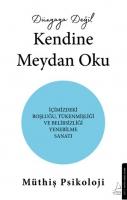 Cover: 9786256209299 | Dünyaya Degil Kendine Meydan Oku | Müthis Psikoloji | Taschenbuch