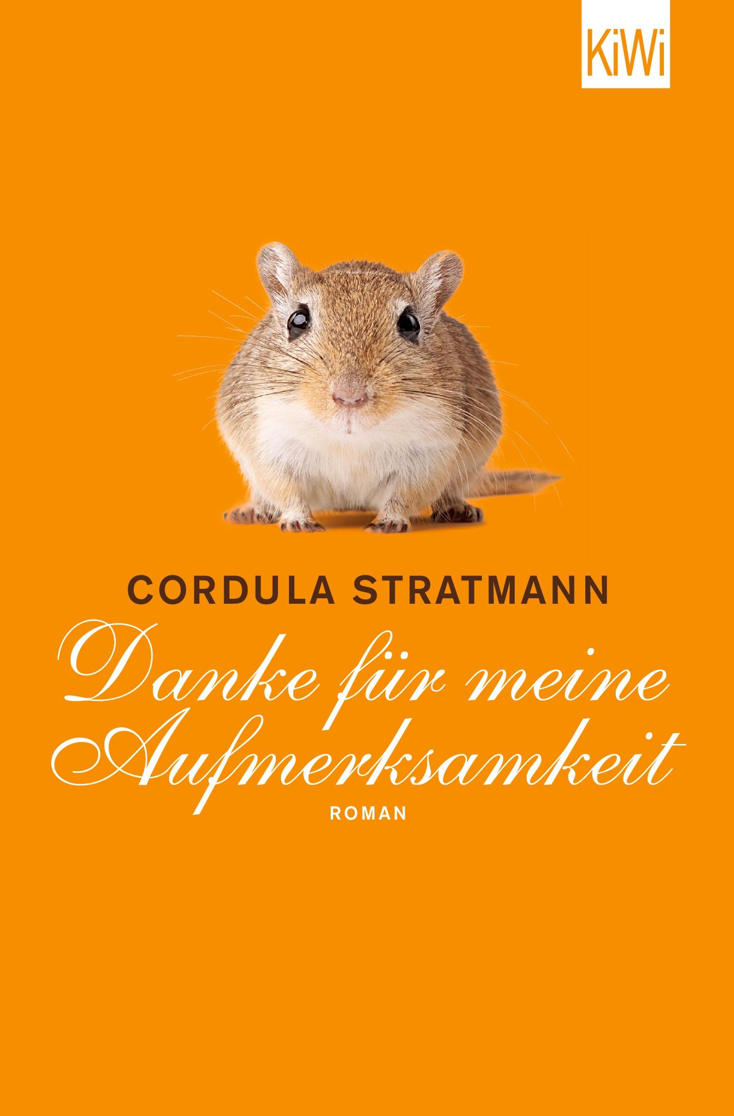 Cover: 9783462046878 | Danke für meine Aufmerksamkeit | Roman | Cordula Stratmann | Buch