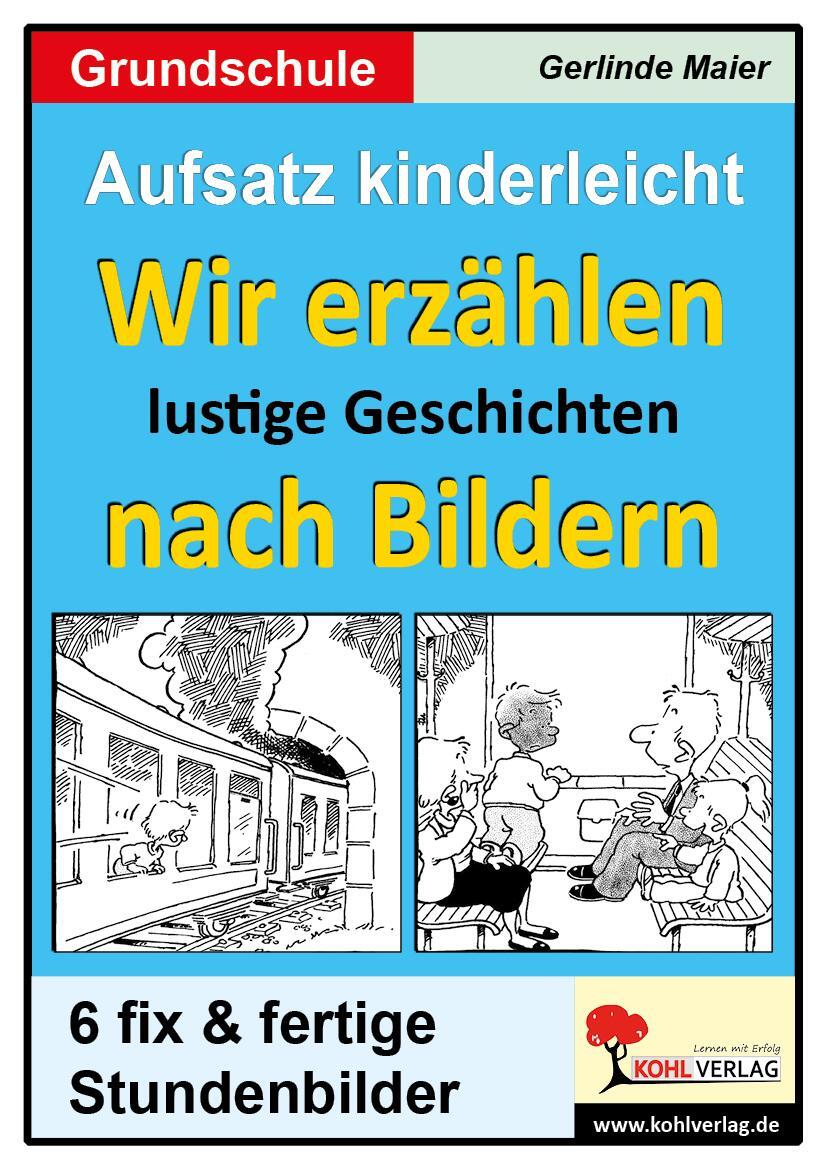 Cover: 9783866326361 | Aufsatz kinderleicht - Wir erzählen lustige Geschichten nach Bildern