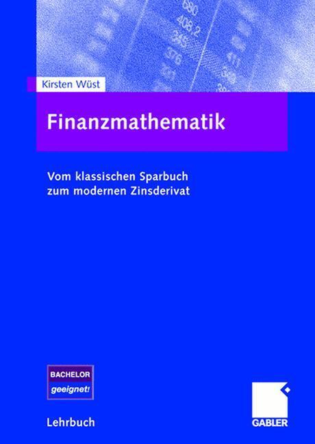 Cover: 9783834902702 | Finanzmathematik | Vom klassischen Sparbuch zum modernen Zinsderivat