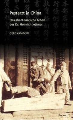 Cover: 9783854095415 | Pestarzt in China | Das abenteuerliche Leben des Dr.Heinrich Jettmar